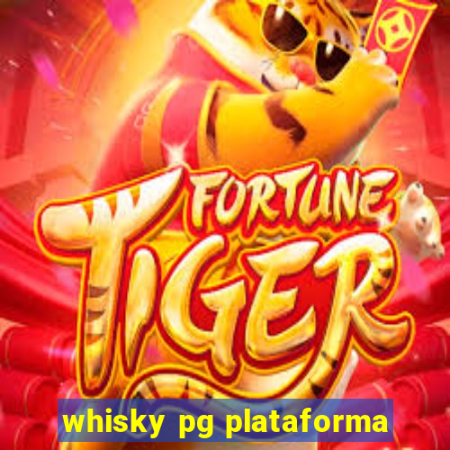 whisky pg plataforma